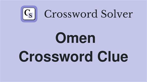 be an omen of Crossword Clue